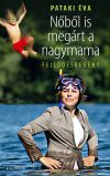 Nőből is megárt a nagymama 