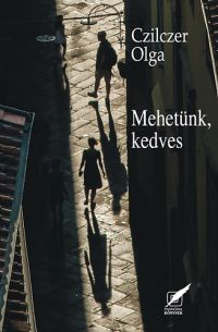 Czilczer Olga - Mehetünk, kedves