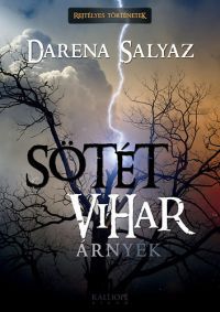 Darena Salyaz - Sötét vihar - Árnyék