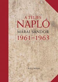 Márai Sándor - A teljes napló - 1961-1963