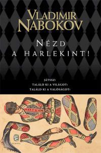 Vladimir Nabokov - Nézd a harlekint!