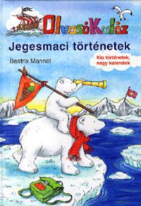 Beatrix Mannel - Olvasó Kalóz - Jegesmaci történetek
