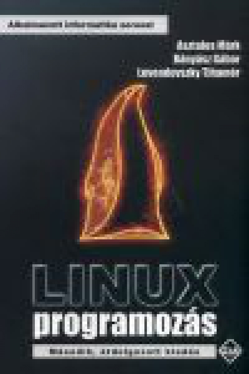 Linux programozás - Második, átdolgozott kiadás