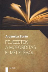 Ardamica Zorán - Fejezetek a műfordítás elméletéből