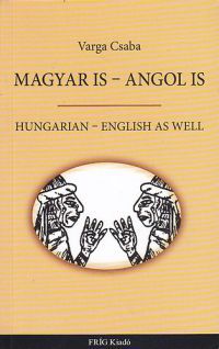 Varga Csaba - Magyar is - Angol is / Hungarian - English as well