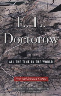 Edgar Laurence Doctorow - All the Time in the World