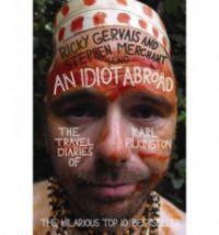 Ricky Gervais; Merchant, Stephen - An Idiot Abroad