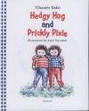 Hedgy Hog and Prickly Pixie