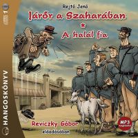 Rejtő Jenő - Járőr a Szaharában - A halál fia - Hangoskönyv (MP3)