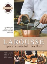 - Larousse gasztronómiai lexikon