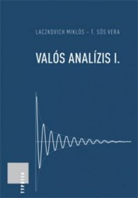 Laczkovich Miklós, T. Sós Vera - Valós analízis I.