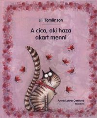 Jill Tomlinson - A cica, aki haza akart menni