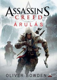 Oliver Bowden - Assassin's Creed - Árulás