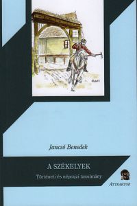 Jancsó Benedek - A Székelyek - Történeti és néprajzi tanulmány