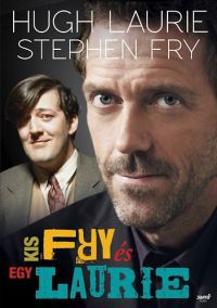 Hugh Laurie; Stephen Fry - Egy kis Fry és Laurie