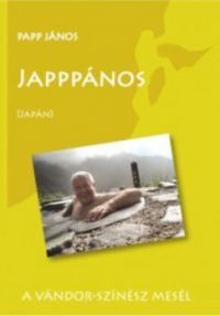 Papp János - Japppános (Japán)
