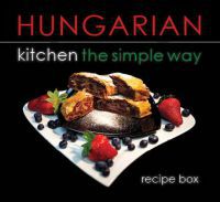 Hajni István; Kolozsvári Ildikó - Hungarian kitchen the simple way