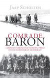 Comrade Baron - A Journey through the Vanishing World of the Transylvanian Aristocracy