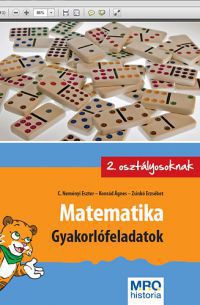 Konrád Ágnes; C. Neményi Eszter; Zsinkó Erzsébet - Matematika - Gyakorlófeladatok 2. osztályosoknak