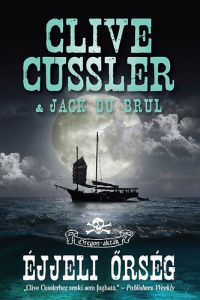 Clive Cussler; Jack Du Brul - Éjjeli őrség - Oregon-akták