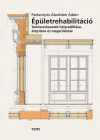 Épületrehabilitáció - Tartószerkezetek helyreállítása, átépítése és megerősítése 