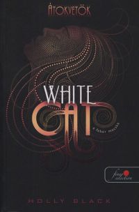 Holly Black - White Cat - A fehér macska