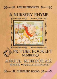 - Angol mondókák, mesék, foglalkoztató - A Nursery Rhyme Picture Booklet Number 1.