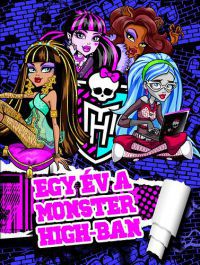  - Monster High - Egy év a Monster High-ban