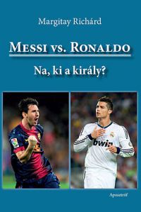 Margitay Richárd - Messi vs. Ronaldo  