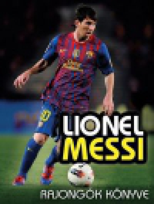 Lionel Messi rajongók könyve