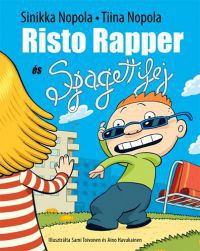 Sinikka Nopola; Tiina Nopola - Risto Rapper és Spagettifej