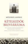 Kételkedők breviáriuma - Egy kazuista irodalomtörténete címszavakban elbeszélve, avagy az ízlés révén kifejtett etika