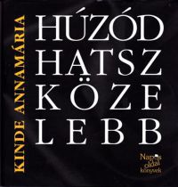 Kinde Annamária - Húzódhatsz közelebb