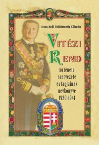 tisza-beői Hellebronth Kálmán - Vitézi Rend  története, szervezete és tagjainak névkönyve 1920-1941