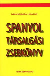 Baditzné Pálvölgyi Kata; Scholz László - Spanyol társalgási zsebkönyv
