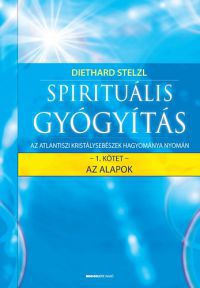 Dr. Diethard Stelzl - Spirituális gyógyítás