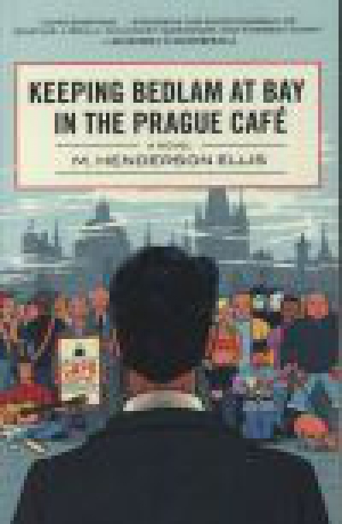 Keeping Bedlam at Bay in the Prague Café