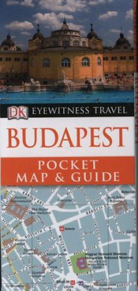  - DK Eyewitness Pocket Map and Guide: Budapest