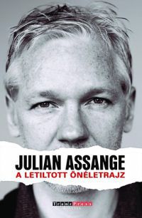 Julian Assange - A letiltott önéletrajz