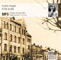 Szabó Magda - Für Elise CD - Hangoskönyv MP3