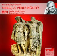 Kosztolányi Dezső - Nero, a véres költő - Hangoskönyv (MP3)