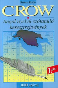 Villányi Edit (szerk.) - CROW 1. SZINT - ANGOL NYELVŰ SZÓTANULÓ KERESZTREJTVÉNYEK