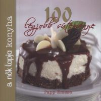 Papp Emese - A Nők Lapja Konyha 100 legjobb süteménye