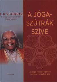 B. K. S. Iyengar - A jóga-szútrák szíve