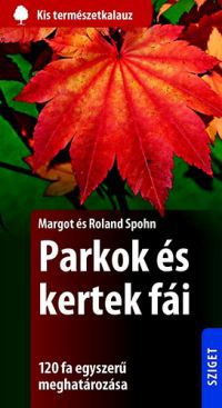 Margot Spohn, Roland Spohn - Parkok és kertek fái