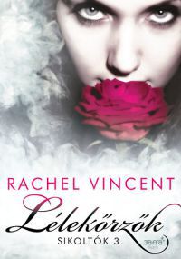 Rachel Vincent - Lélekőrzők