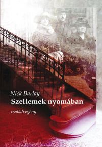 Nick Barlay - Szellemek nyomában