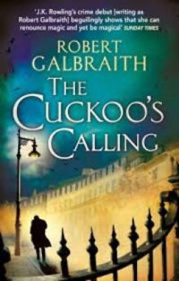 Robert Galbraith - The Cuckoo's Calling
