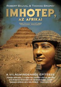 Bauval, Robert, Thomas Brophy - Imhotep, az afrikai