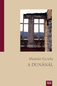 Marosi Gyula - A Dunánál